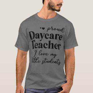 T-shirt Professeur de garderie Fière J'aime mes étudiants