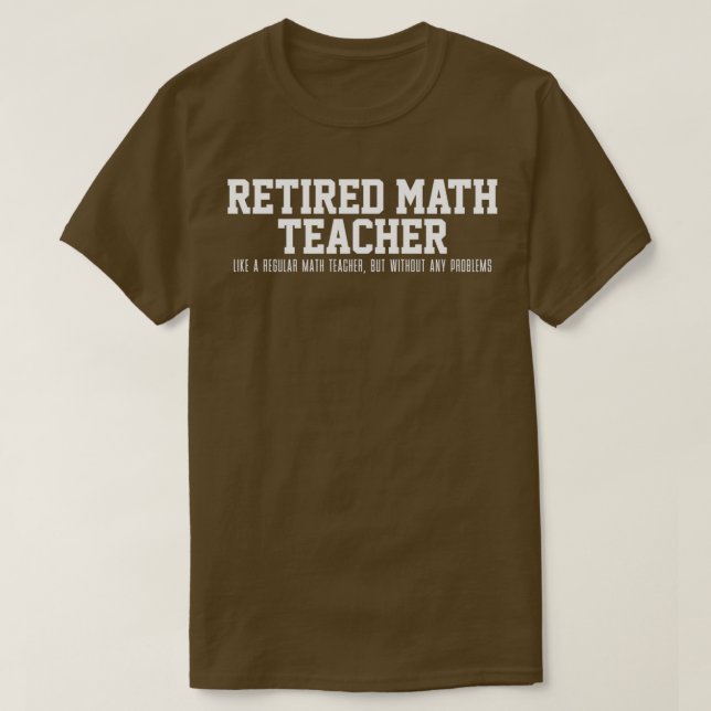 T-shirt Professeur de mathématiques à la retraite (Design devant)