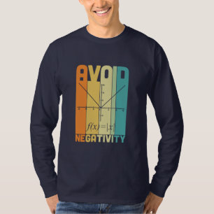 T-shirt Professeur de mathématiques évitez la négativité