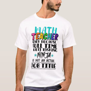 T-shirt Professeur De Mathématiques Seulement Parce Que Mu