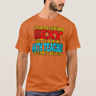 T-shirt Professeur de maths Drôle de dire