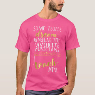 T-shirt Professeur De Musique Certaines Personnes Rêvent M