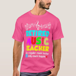 T-shirt Professeur De Musique Retraité Comme Régulier Seul