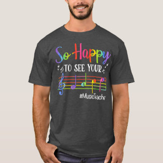 T-shirt Professeur De Musique Si Heureux De Revoir Votre V