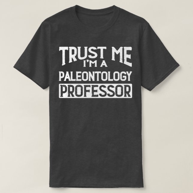 T-shirt Professeur De Paléontologie De Faites-moi confianc (Design devant)