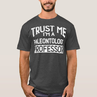T-shirt Professeur De Paléontologie De Faites-moi confianc