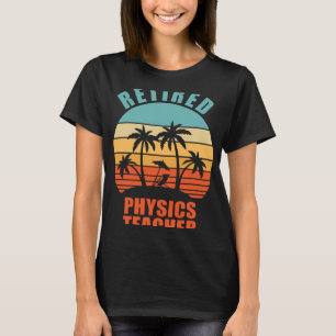 T-shirt Professeur de physique à la retraite enseignant un