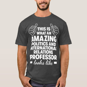 T-shirt Professeur de politique et de relations internatio