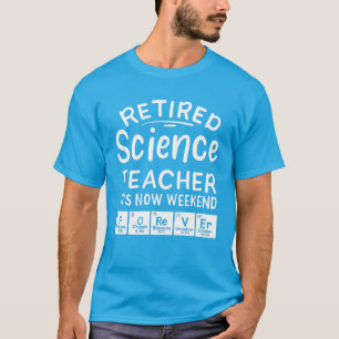 T-shirt Professeur de sciences à la retraite Le week-end F