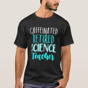 T-shirt Professeur de sciences à la retraite Retraite scol