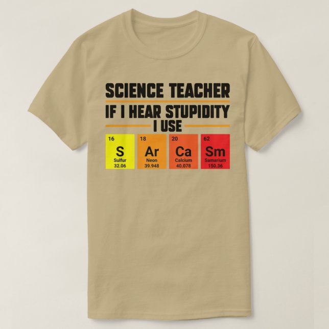 T-shirt Professeur de sciences si j'entends la stupidité E (Design devant)