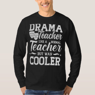 T-shirt Professeur de théâtre Théâtre musical Comédien Thé