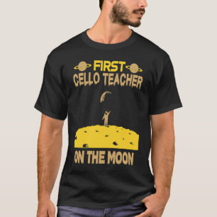 T-shirt Professeur de violoncelle sur la Lune
