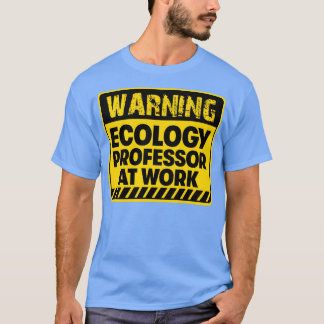 T-shirt Professeur d'écologie au travail