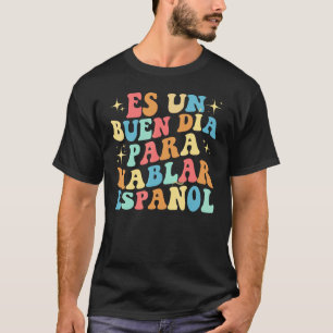 T-shirt Professeur d'espagnol mignon et drôle Un Buen Dia