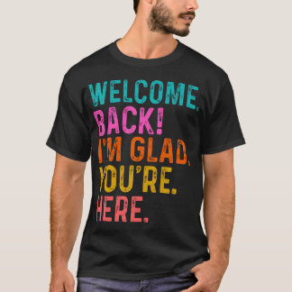 T-shirt Professeur Drôle Bienvenue I'M Ravi Que Vous Soyez