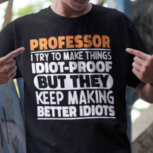 T-shirt Professeur, J'Essaie De Faire Des Choses Drôle