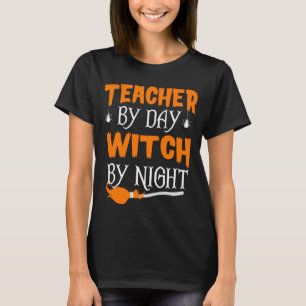 T-shirt Professeur Par Jour Sorcière Par Nuit Amusante Hal