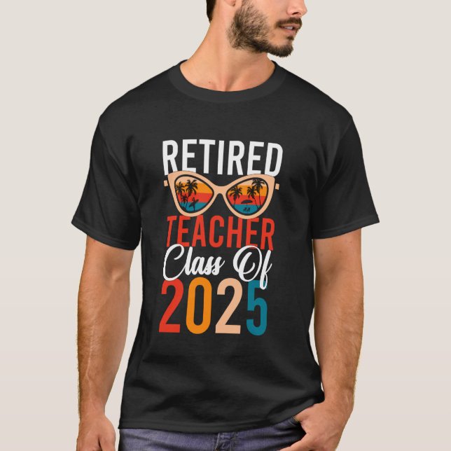 T-shirt Professeur Retraité Classe De 2025 Retraite Jour D (Devant)