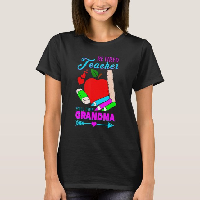 T-shirt Professeur Retraité Je Suis Grand-Mère À Temps Ple (Devant)