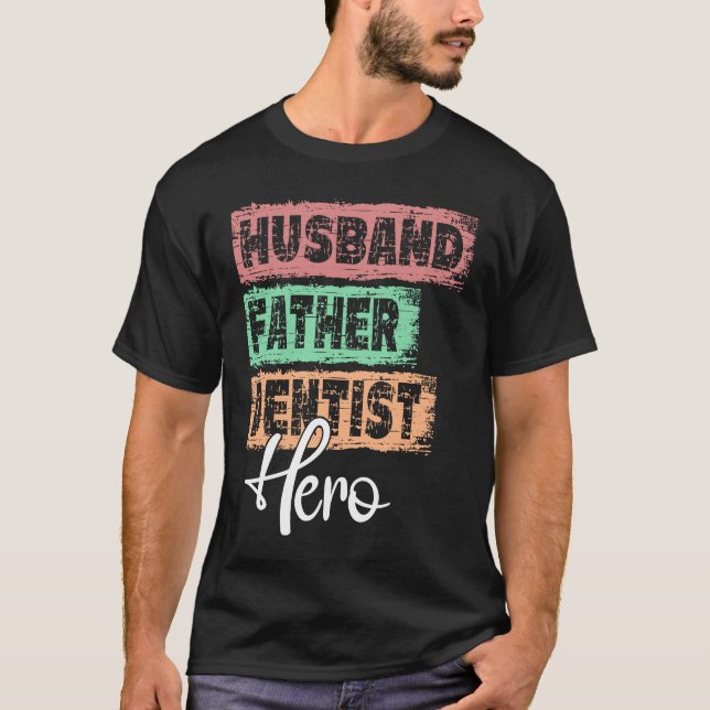 T-shirt Profession dad hero father Dentist (Devant)