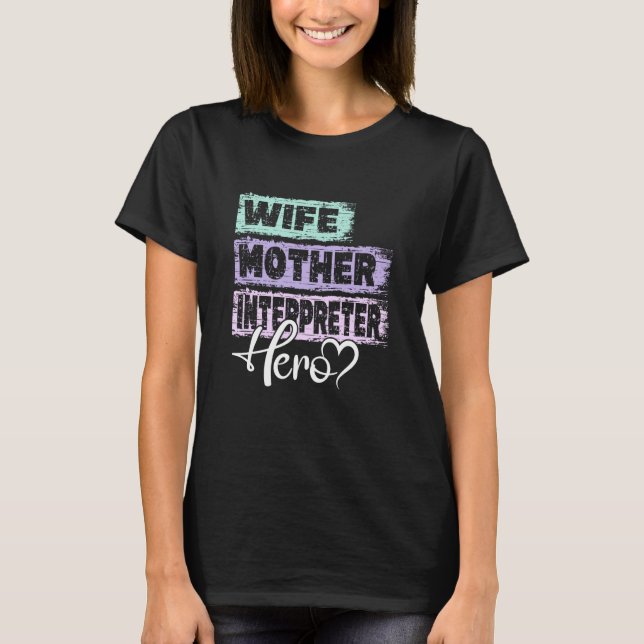 T-shirt Profession mom hero mother Interpreter (Devant)