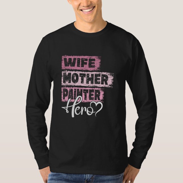 T-shirt Profession mom hero mother Painter (Devant)