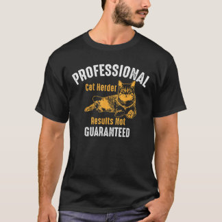 T-shirt Professional Cat Herder Results Not Guaranteed Gif