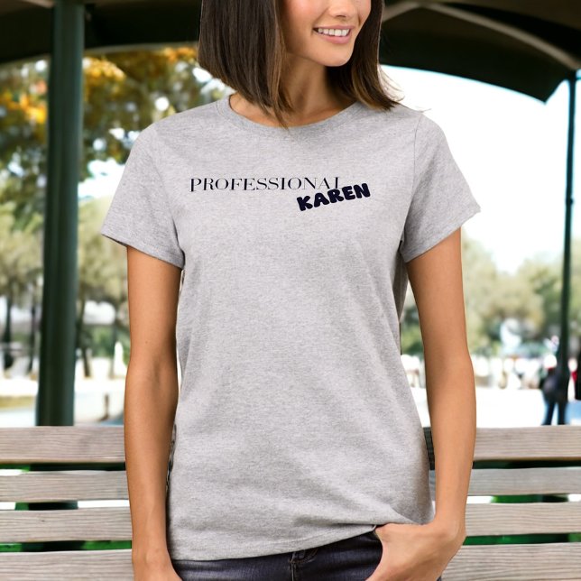 T-shirt Professional Karen Funny Sarcastique Karen (Créateur téléchargé)