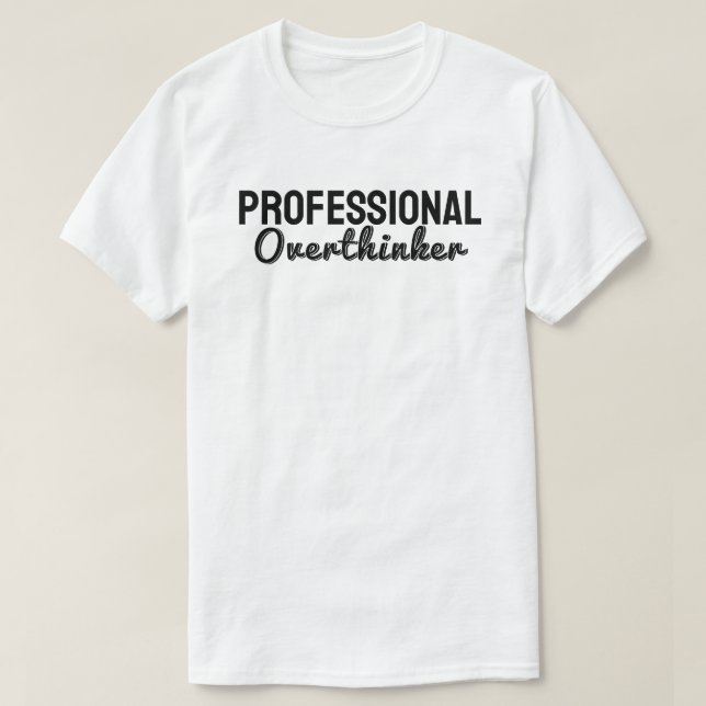 T-shirt  Professional overthinker (Design devant)