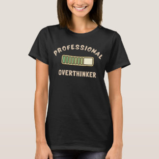 T-shirt Professional Overthinker Funny Relatable Thinking 
