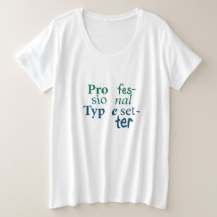 T-shirt Professionnel Typesetter Plus Size