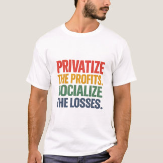 T-shirt Profit privé Socialiser les pertes