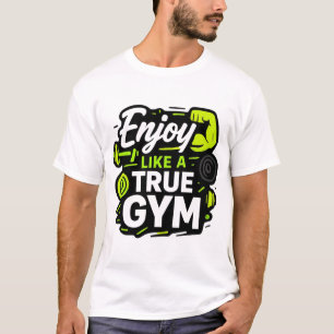 T-shirt Profitez comme un véritable design de forme physiq