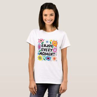T-shirt Profitez de chaque moment