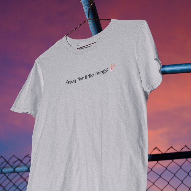 T-shirt Profitez De La Citation Petites Choses (Enjoy The Little Things Quote T-Shirt)
