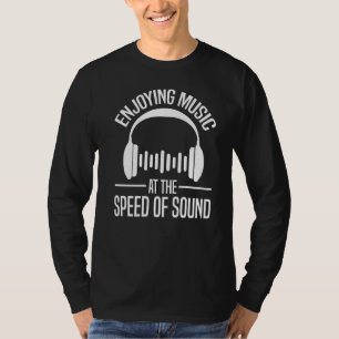 T-shirt Profitez De La Musique À La Vitesse De Sound Audio