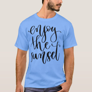 T-shirt Profitez Du Coucher De Soleil