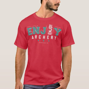 T-shirt Profitez du tir à l'arc