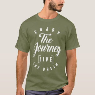 T-shirt Profitez Du Voyage Vivez Le Rêve - Motivationnel