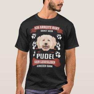 T-shirt Profitez d'une vie luxueuse de caniche miniature