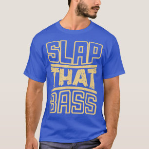 T-shirt Profitez Slap Bass Guitare Jam Session Slap que ba