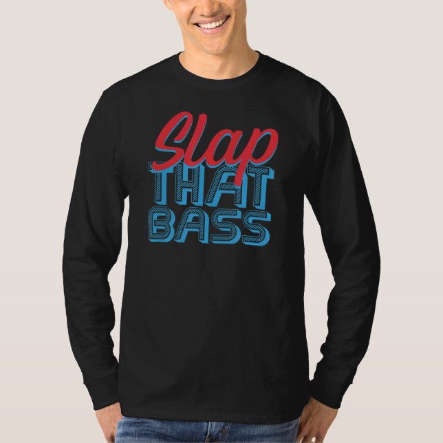 T-shirt Profitez Slap Bass Guitare Jam Session Slap That B (Devant)