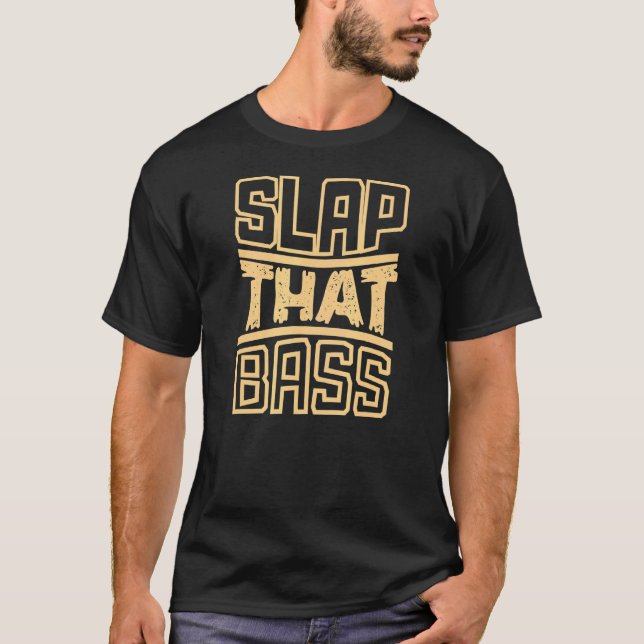 T-shirt Profitez Slap Bass Guitare Jam Session Slap That B (Devant)