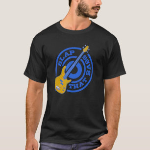 T-shirt Profitez Slap Bass Guitare Jam Session Slap That B
