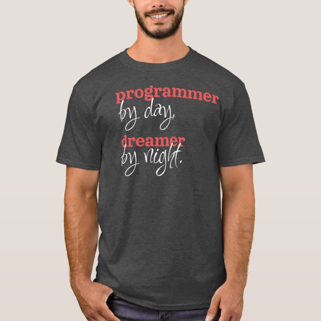 T-shirt Programmeur de jour, rêveur de nuit, Développeur, (Devant)
