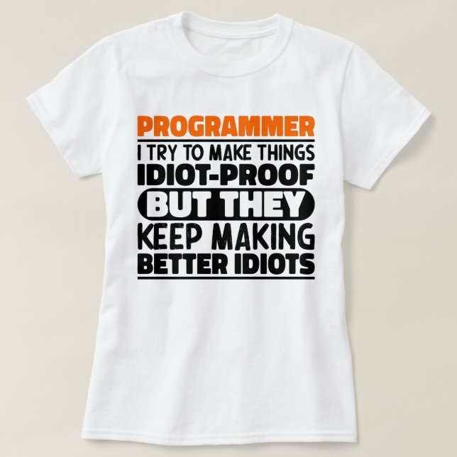 T-shirt Programmeur J'Essaie De Rendre Les Choses Drôle T- (Design devant)