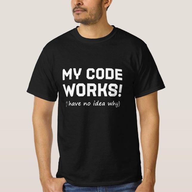 T-shirt Programmeur Mon code fonctionne (Devant)