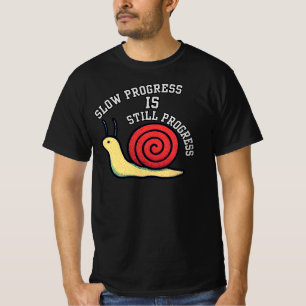 T-shirt Progrès Lent Est Toujours Progrès SnailInspiration