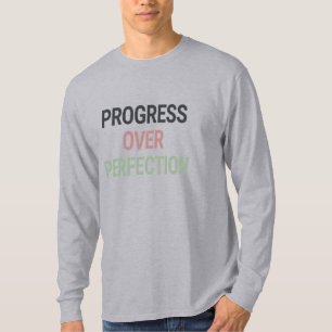 T-shirt Progrès Plutôt que Perfection – Longue Manche Moti
